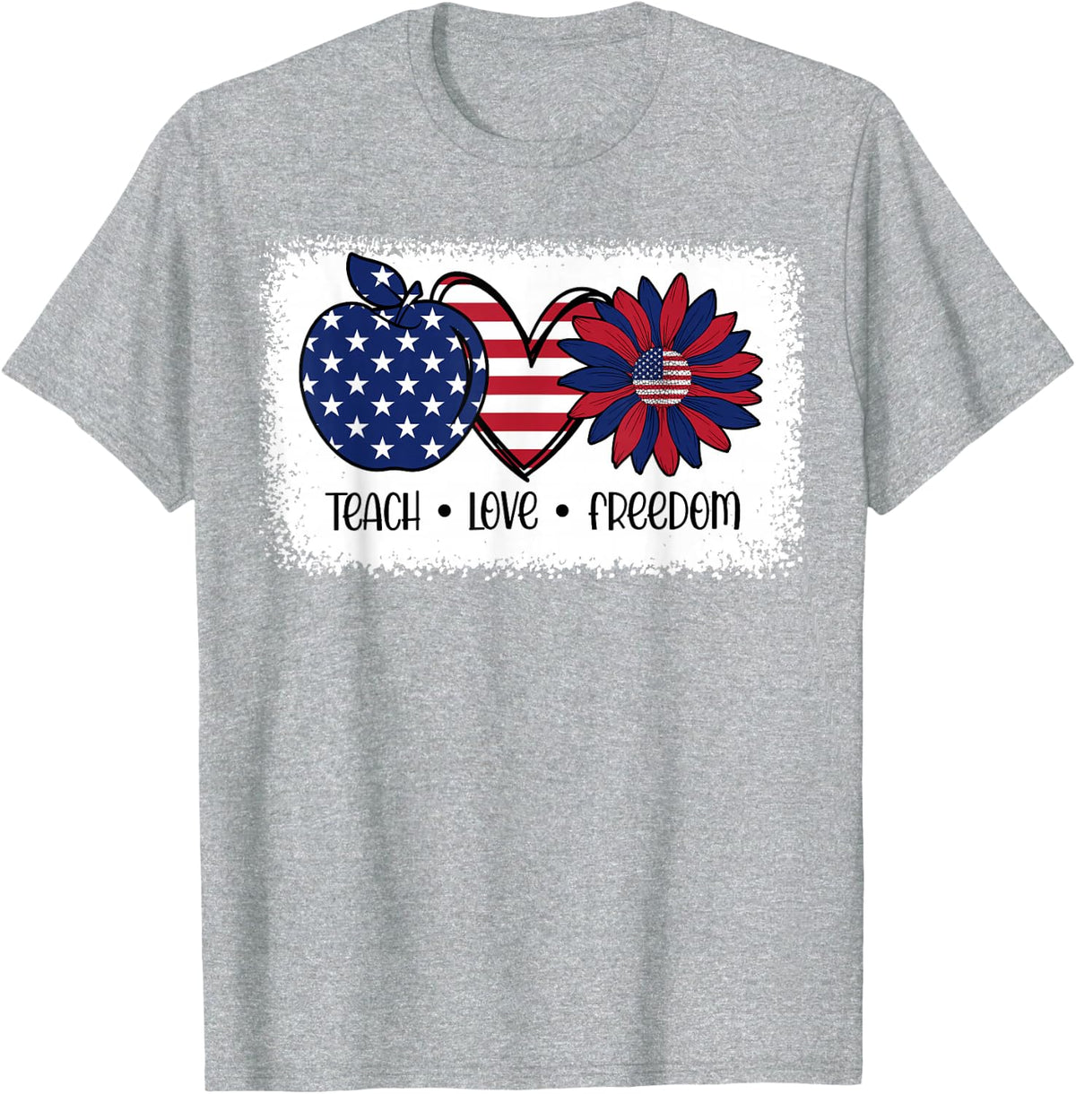 American Flag Teach Love Freedom Preschool Teacher 4th July T-Shirt - Heather Grey
