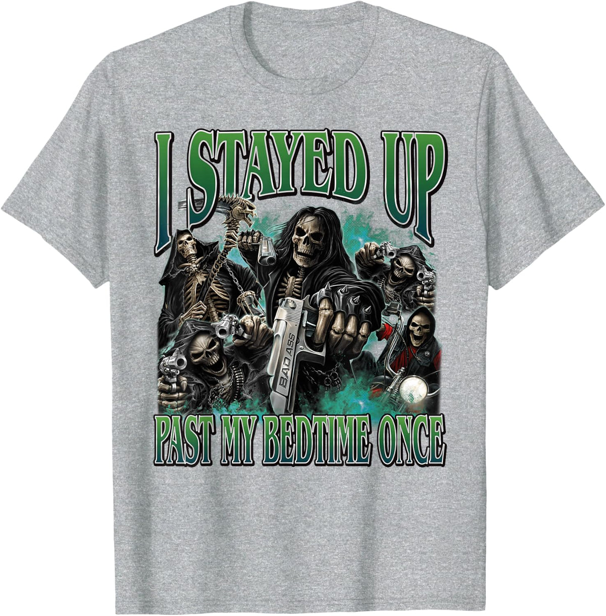 I Stayed Up Past My Bedtime Funny Hard Skeleton Meme Bootleg T-Shirt - Heather Grey