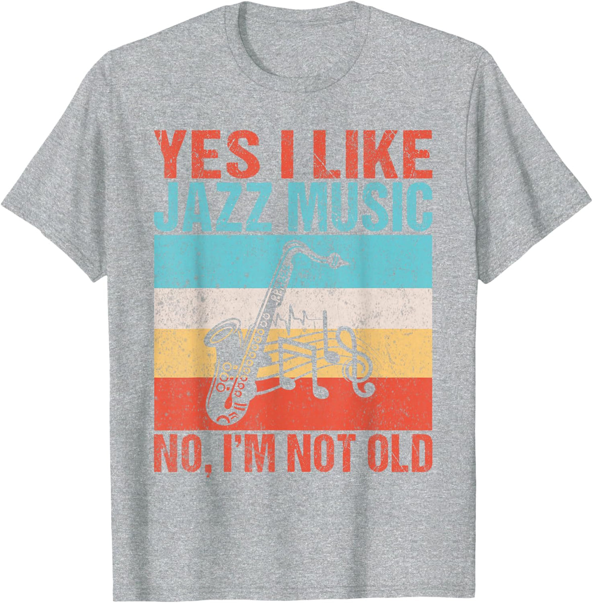 Yes i like Jazz Music no im not old Jazz Music T-Shirt - Heather Grey